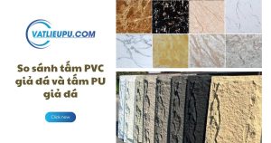 So sánh tấm PVC giả đá với tấm PU giả đá